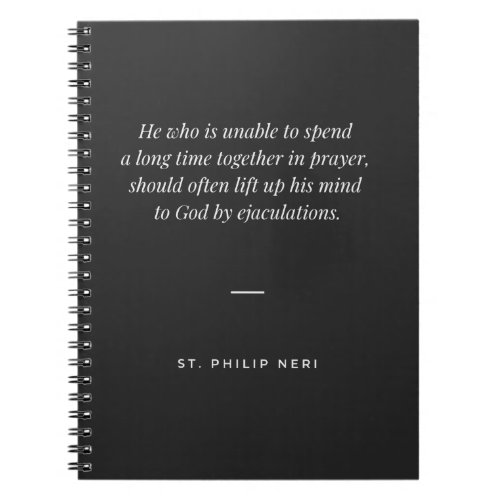 Philip Neri Quote Ejaculation Ejaculatory Prayer Notebook