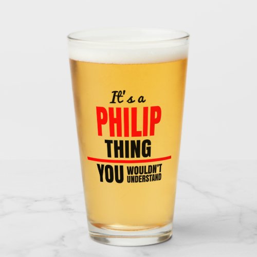 Philip thing you wouldnt understand name glass
