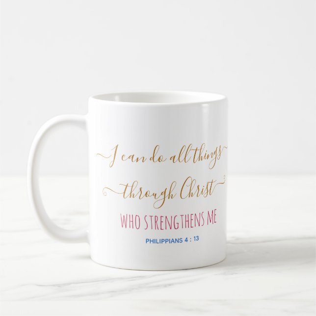 Philipians 4 : 13 New Testment Christian Quote Cof Coffee Mug (Left)