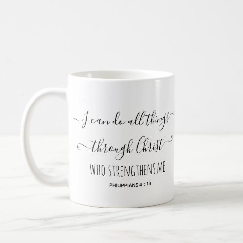 Philipians 4  13 New Testment Christian Quote Coffee Mug
