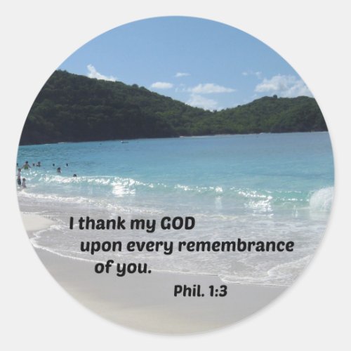 Philippians 13 I thank my God upon every Classic Round Sticker