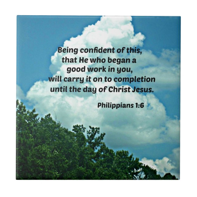 Philippians 1:6 Being confident of this, ... Ceramic Tile (Front)