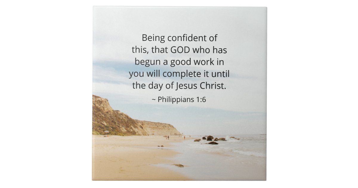 Philippians 1:6 GOD who has begun a good work Ceramic Tile | Zazzle