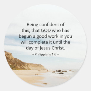 Philippians 1:6 GOD who has begun a good work  Classic Round Sticker