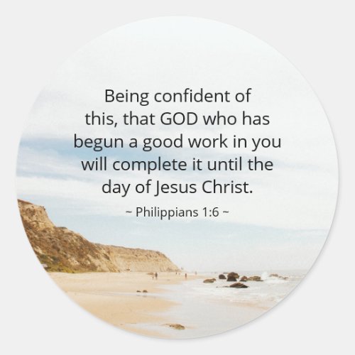 Philippians 16 GOD who has begun a good work  Classic Round Sticker