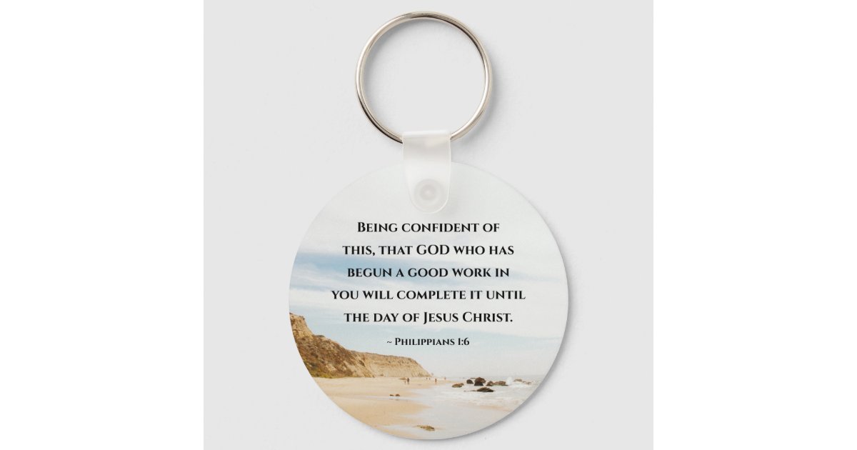 Philippians 1:6 GOD who has begun a good work Keychain | Zazzle