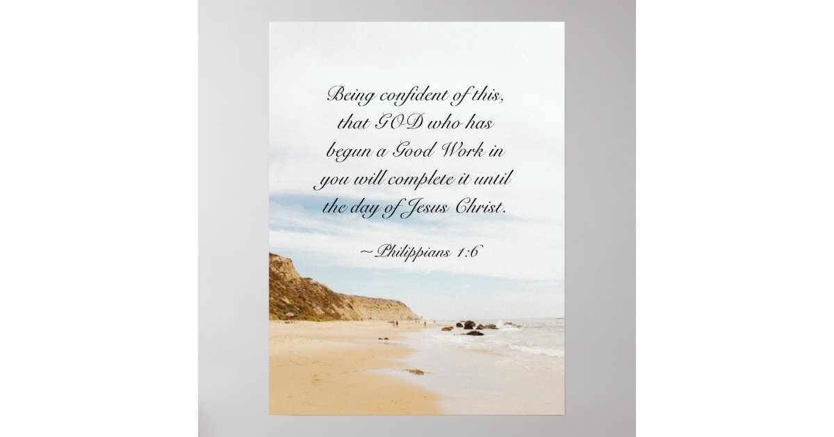 Philippians 1:6 GOD who has begun a good work Poster | Zazzle