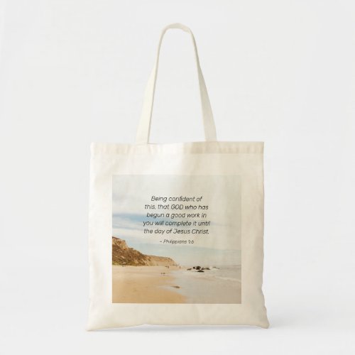 Philippians 16 GOD who has begun a good work Tote Bag