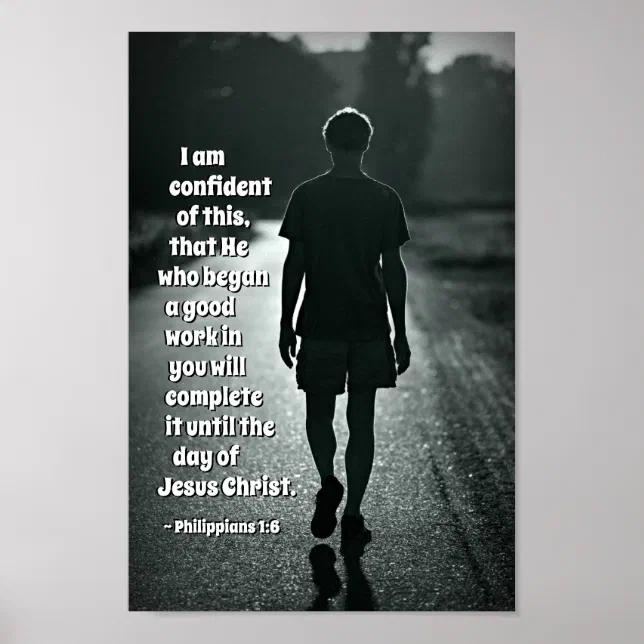 Philippians 1:6 He who has begun a good work Bible Poster | Zazzle