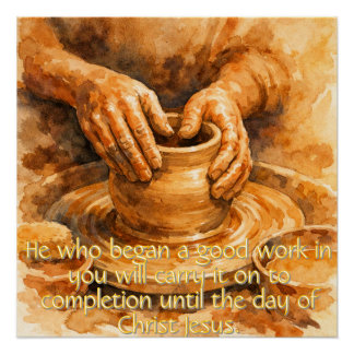 Philippians 1:6 Potter's Wheel Poster
