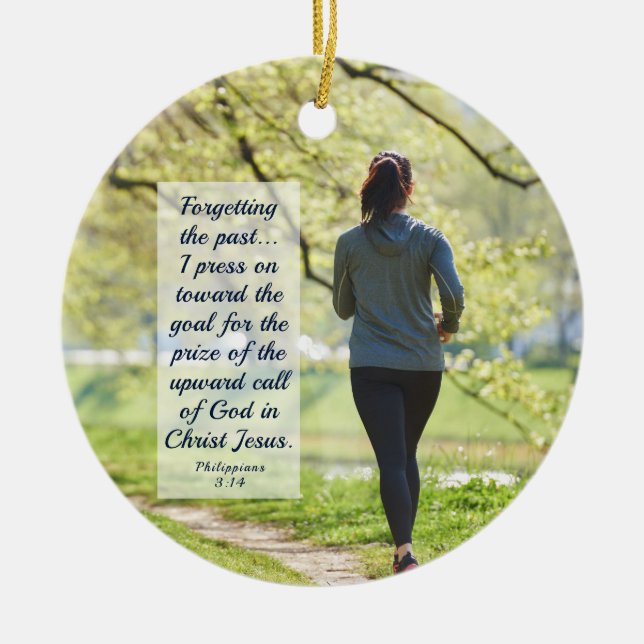 Philippians 3:13-14 Press toward the high calling Ceramic Ornament (Front)