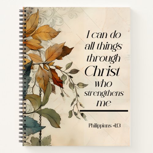 Philippians 413 All things through Christ Bible Notebook
