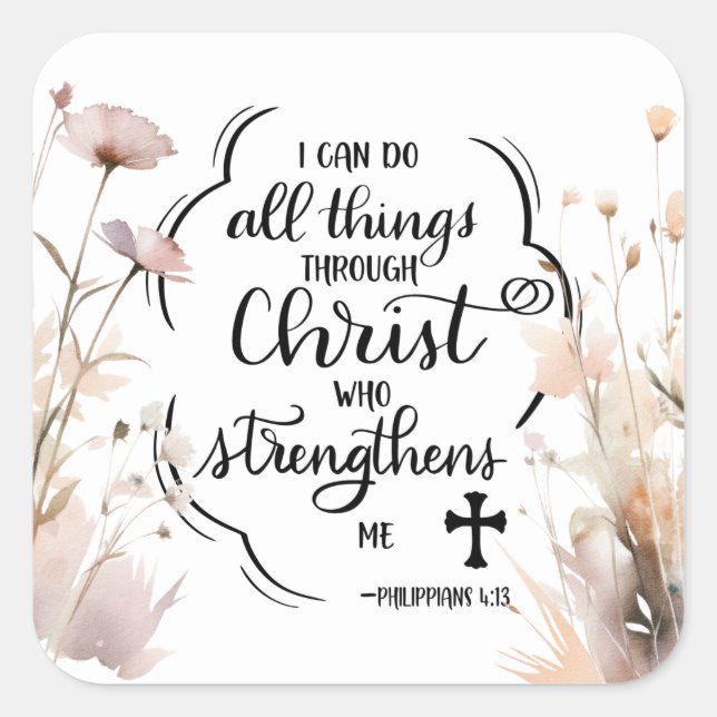 Philippians 4:13 All things through Christ Bible Square Sticker (Front)