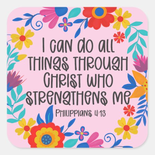 Philippians 413 Bible Scripture Folk Art Floral Square Sticker