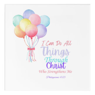 Philippians 4:13 Bible Verse Acrylic Art