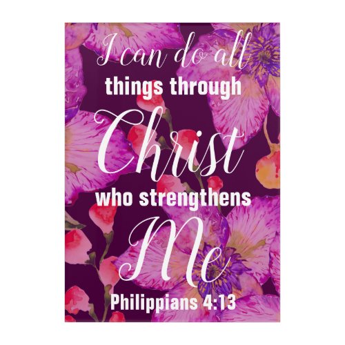 Philippians 413 Bible Verse Floral Acrylic Print