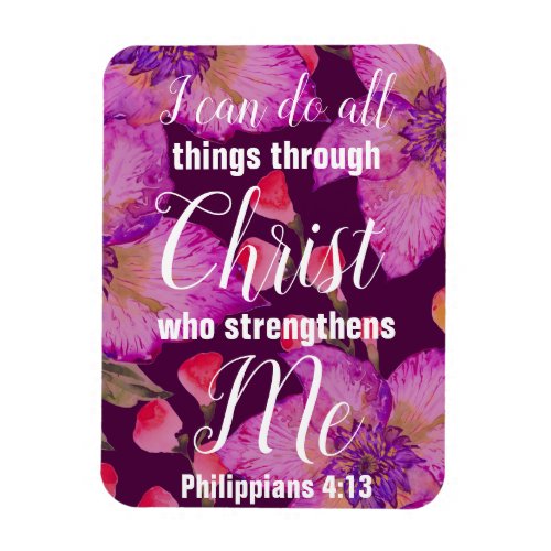 Philippians 413 Bible Verse Floral Magnet