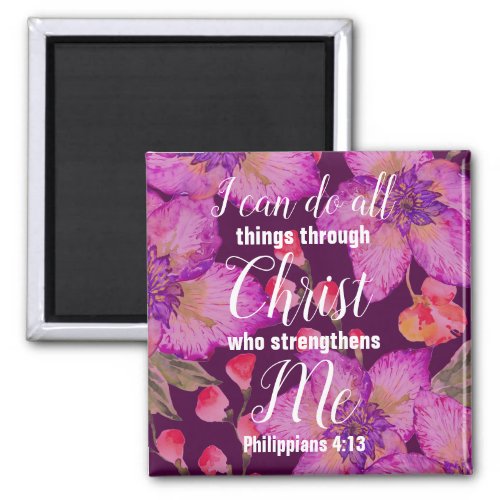 Philippians 413 Bible Verse Floral Magnet
