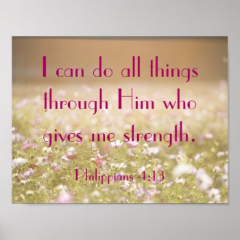 Philippians 4:13 Bible Verse Flower Field Photo Poster by StraightPaths at Zazzle