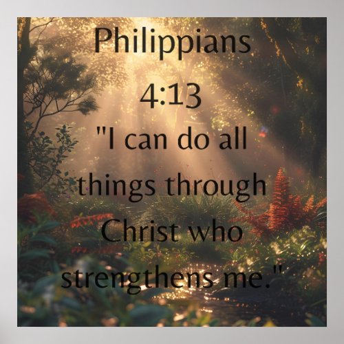 Philippians 413 Bible Verse Quote Poster