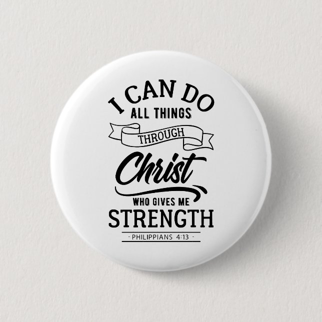 PHILIPPIANS 4 13 BUTTON (Front)