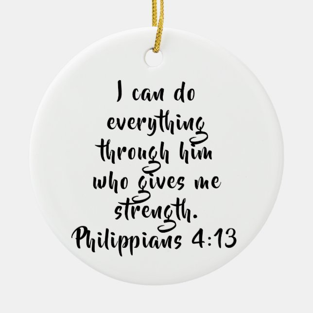 Philippians 4:13 Custom Scripture Ceramic Ornament (Front)