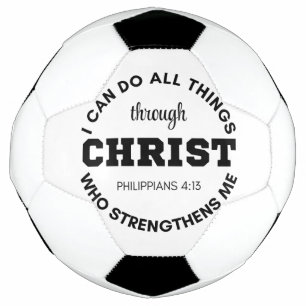 Philippians 4:13 I can do all things Scripture Soccer Ball