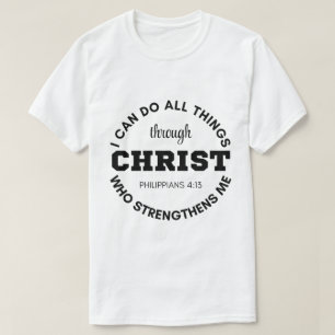 Philippians 4:13 I can do all things Scripture T-Shirt