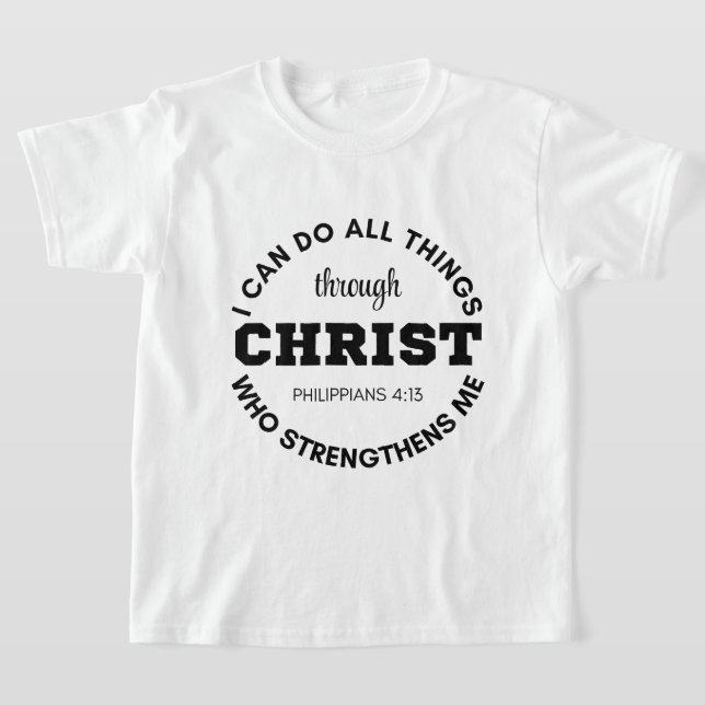 Philippians 4:13 I can do all things Scripture T-Shirt (Laydown)