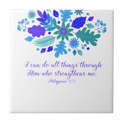 Philippians 413 â I Can Do All Things _ Verse Ceramic Tile
