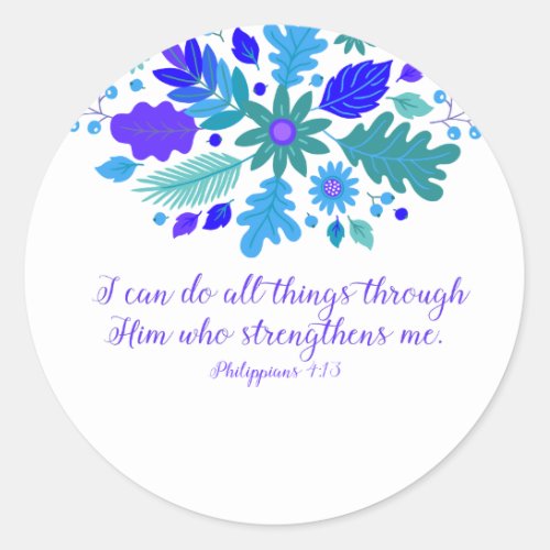 Philippians 413 â I Can Do All Things _ Verse Classic Round Sticker