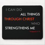 Philippians 4:13 Mouse mat<br><div class="desc">Have this wonderful, inspiring phrase under the mouse in your office, either at work or at home, to remind you of how powerful Christ is!</div>