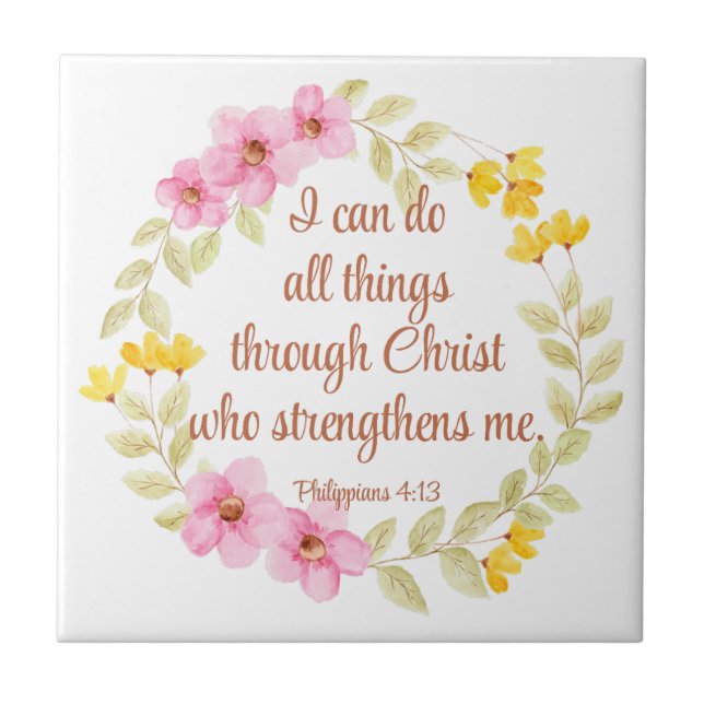 Philippians 4:13 Pink and Yellow Floral Scripture Ceramic Tile (Front)