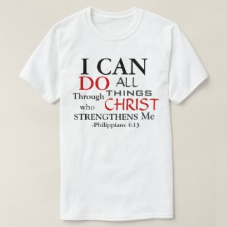 PHILIPPIANS 4:13 T-Shirt