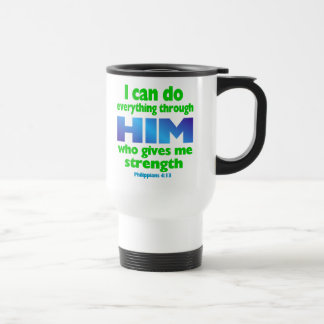 PHILIPPIANS 4 13 TRAVEL MUG