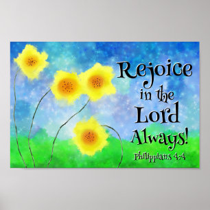 Philippians 4:4, Rejoice in the Lord Always Poster