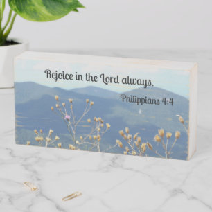 Philippians 4:4 Rejoice in the Lord always Wooden Box Sign