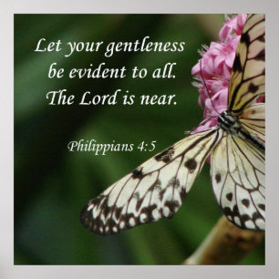 Philippians 4:5 Butterfly Flowers Poster