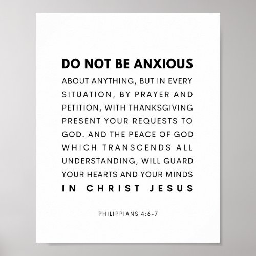 Philippians 46_7 Do not be anxious about anything Poster