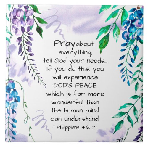 Philippians 46_7 Pray about Everything Ceramic Tile