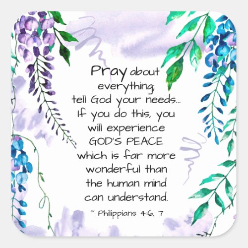 Philippians 46_7 Pray about Everything Square Sticker