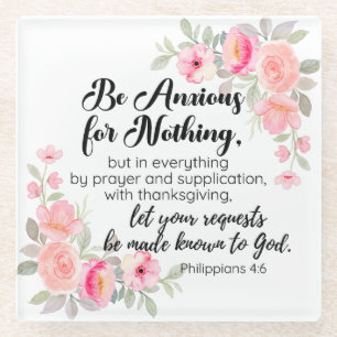 Philippians 4:6 Be Anxious for Nothing Pink Floral Glass Coaster