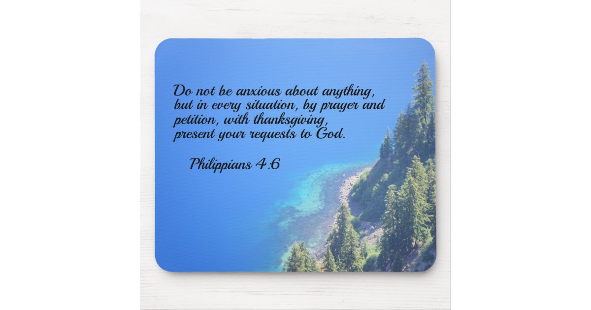 Philippians 4:6 Do not be anxious about anything Mouse Pad | Zazzle