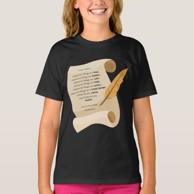 Philippians 4:8 KJV Bible Quote Scroll Girl's T-Shirt (Front)