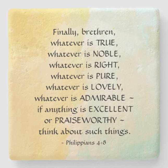 Philippians 4:8 Whatever is True, Stone Coaster (Front)