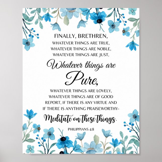 Philippians 4:8 Whatever things are Noble Floral Poster (Front)