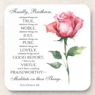 Philippians 4:8 Whatever things are Noble Flower Beverage Coaster