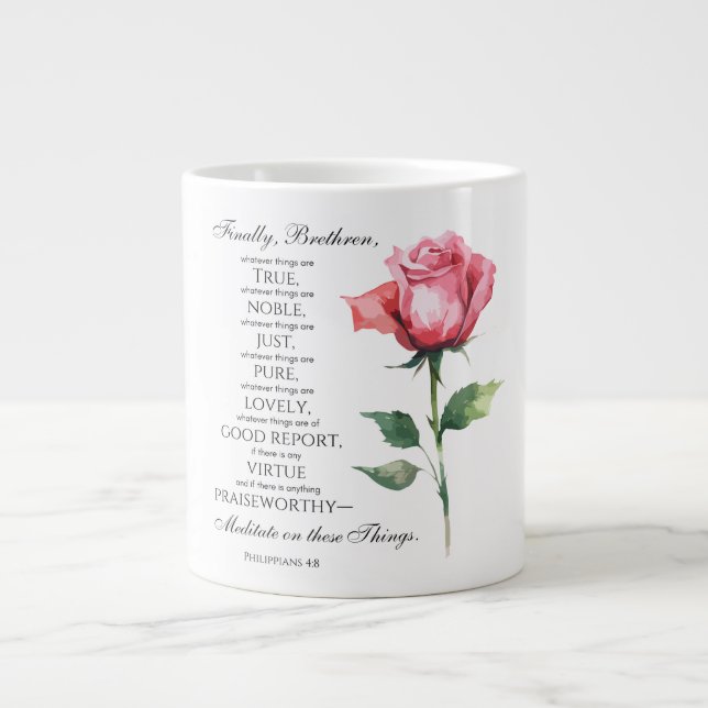 Philippians 4:8 Whatever things are Noble Flower Giant Coffee Mug (Front)