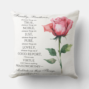 Philippians 4:8 Whatever things are Noble Flower Throw Pillow