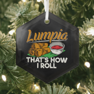 Philippines Filipino Lumpia Food Quote Glass Ornament